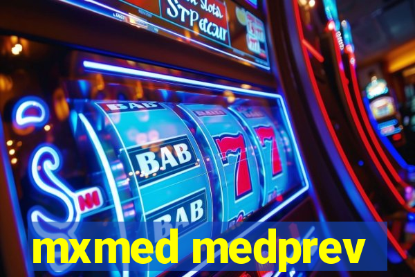 mxmed medprev